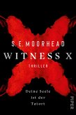 Witness X - Deine Seele ist der Tatort (eBook, ePUB)