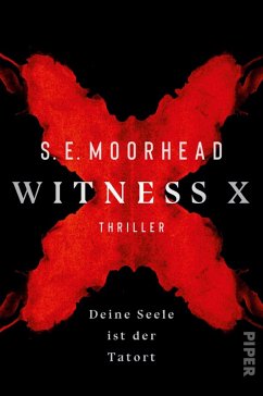 Witness X – Deine Seele ist der Tatort (eBook, ePUB) - Moorhead, S. E.