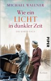 Wie ein Licht in dunkler Zeit / Die Korff-Saga Bd.3 (eBook, ePUB)