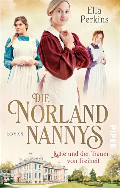 Katie und der Traum von Freiheit / Die Norland Nannys Bd.3 (eBook, ePUB) - Perkins, Ella