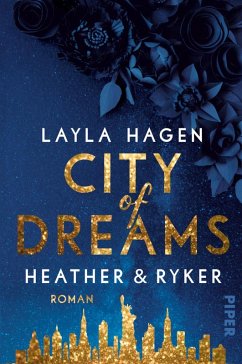 City of Dreams - Heather & Ryker / New York Nights Bd.2 (eBook, ePUB) - Hagen, Layla