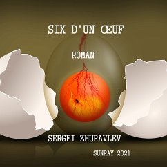 SIX D'UN ŒUF (eBook, ePUB) - SERGEI