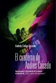 El cuaderno de Andrés Caicedo (eBook, ePUB) El cuaderno de Andrés Caicedo (eBook, ePUB)
