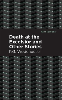 Death at the Excelsior and Other Stories (eBook, ePUB) - Wodehouse, P. G.