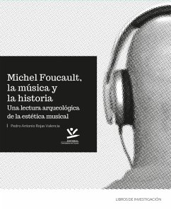 Michel Foucault, la música y la historia (eBook, PDF) - Rojas Valencia, Pedro Antonio