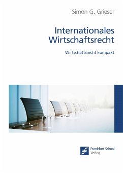 Internationales Wirtschaftsrecht (eBook, PDF) - Grieser, Simon G.