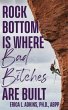 Rock Bottom is Where Bad Bitches Are... - Bild 1