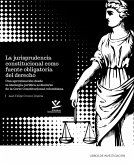 La jurisprudencia constitucional como fuente obligatoria del derecho (eBook, PDF) La jurisprudencia constitucional como fuente obligatoria del derecho (eBook, PDF)
