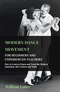 Cover Modern Dance Movement - For Beginners and Experienced Teachers - How to Learn to Dance and Teach the Modern Quickstep, Slow Foxtrot and Waltz (eBook, ePUB)