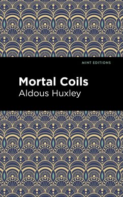 Mortal Coils (eBook, ePUB) - Huxley, Aldous