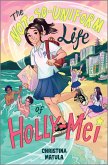 The Not-So-Uniform Life of Holly-Mei (eBook, ePUB)