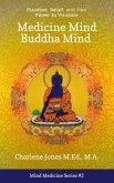 Medicine Mind Buddha Mind (eBook, ePUB)