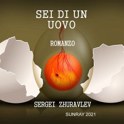 SEI DI UN UOVO (eBook, ePUB) - SERGEI