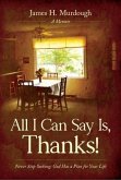 All I Can Say Is, Thanks! (eBook, ePUB)