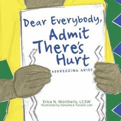 Dear Everybody, Admit There's Hurt (eBook, ePUB) - Wortherly, Erica N.