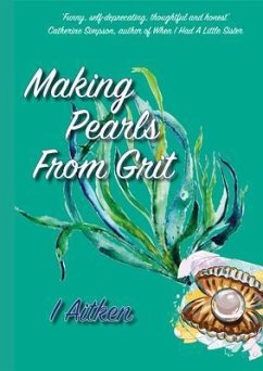 Making Pearls From Grit (eBook, ePUB) - Aitken, Isla