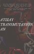 Atizay Transmutasyon An (eBook, ePUB) - Bild 1