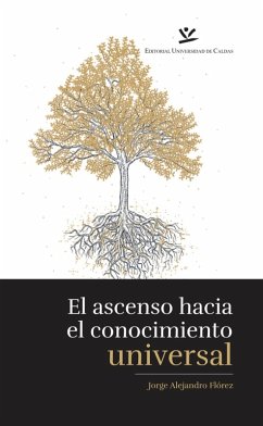 El Ascenso hacia el conocimiento universalUn estudio sobre los conceptos (eBook, PDF) Cover El Ascenso hacia el conocimiento universalUn estudio sobre los conceptos (eBook, PDF)