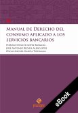 Manual de Derecho del consumidor aplicado a los servicios bancarios (eBook, ePUB)