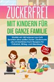 Zuckerfrei mit Kindern für die ganze Familie (eBook, ePUB)