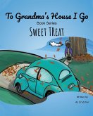 To Grandma's House I Go: Sweet Treat (eBook, ePUB)
