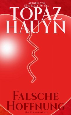 Falsche Hoffnung (eBook, ePUB) - Hauyn, Topaz