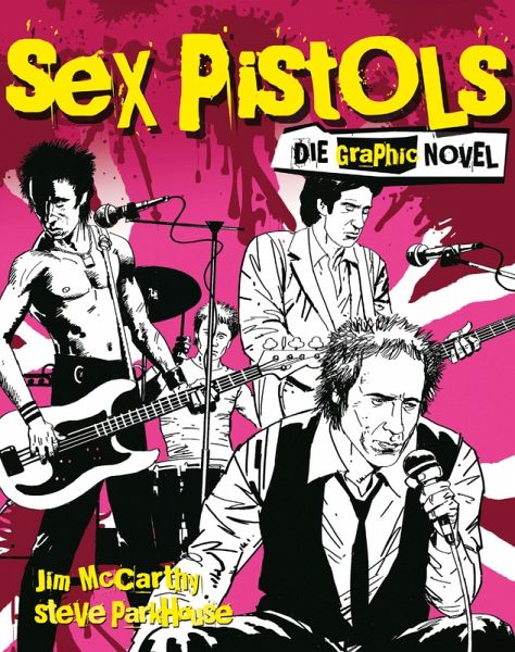 Sex Pistols - Die Graphic Novel (eBook, ePUB) Sex Pistols - Die Graphic Novel (eBook, ePUB)