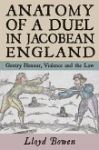 Anatomy of a Duel in Jacobean England (eBook, ePUB)