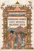 Addressing Women in Early Medieval Religious Texts (eBook, ePUB)