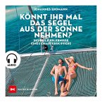 Könnt ihr mal das Segel aus der Sonne nehmen? (MP3-Download)