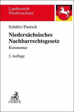 Niedersächsisches Nachbarrechtsgesetz - Schäfer, Heinrich;Schäfer, Ingeborg;Pautsch, Arne