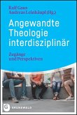 Angewandte Theologie interdisziplinär