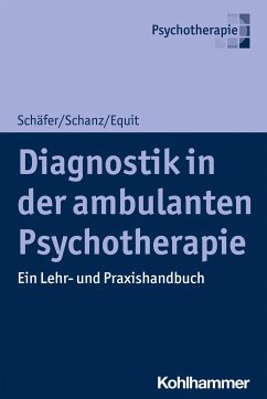 Diagnostik in der ambulanten Psychotherapie - Schäfer, Sarah;Schanz, Christian;Equit, Monika