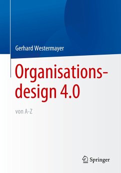 Organisationsdesign 4.0 von A-Z. - Westermayer, Gerhard