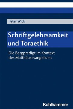 Schriftgelehrsamkeit und Toraethik - Wick, Peter