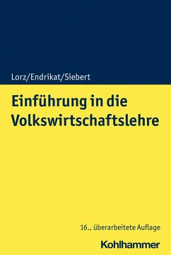 Einführung in die Volkswirtschaftslehre - Lorz, Oliver;Endrikat, Morten;Siebert, Horst