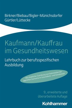 Kaufmann/Kauffrau im Gesundheitswesen - Birkner, Barbara;Biebau, Ralf;Bigler-Münichsdorfer, Hedwig