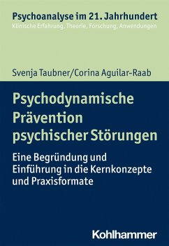 Psychodynamische Prävention psychischer Störungen - Taubner, Svenja;Aguilar-Raab, Corina