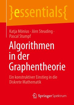 Algorithmen in der Graphentheorie - Mönius, Katja;Steuding, Jörn;Stumpf, Pascal