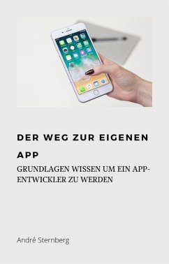 Der Weg zur eigenen Mobilen App (eBook, ePUB) - Sternberg, Andre