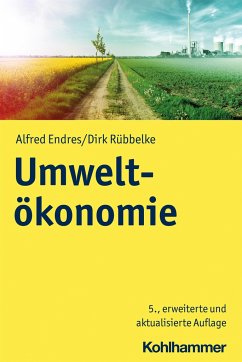 Umweltökonomie - Endres, Alfred;Rübbelke, Dirk