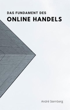 Das Fundament des Online Handels (eBook, ePUB) - Sternberg, Andre