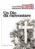 Un Dio da raccontare (eBook, ePUB)