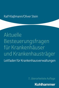 Aktuelle Besteuerungsfragen für Krankenhäuser und Krankenhausträger - Klaßmann, Ralf;Stein, Oliver