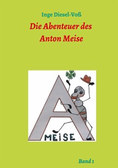 Die Abenteuer des Anton Meise - Diesel-Voß, Inge