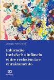 Educação invisível (eBook, ePUB)