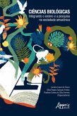 Ciências Biológicas: Integrando o Ensino e a Pesquisa na Sociedade Amazônica (eBook, ePUB)