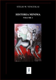 Historia minima - Vol. I (eBook, ePUB) - W. Venceslai, Stelio