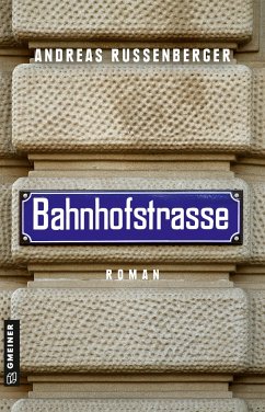 Bahnhofstrasse - Russenberger, Andreas