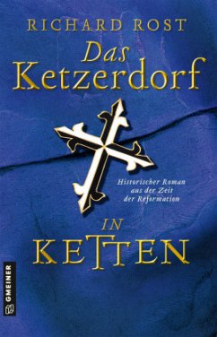 Das Ketzerdorf - In Ketten - Rost, Richard